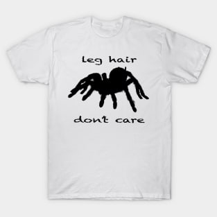 Leg Hair Don't Care T-Shirt